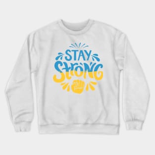 Stay Strong Ukraine Crewneck Sweatshirt